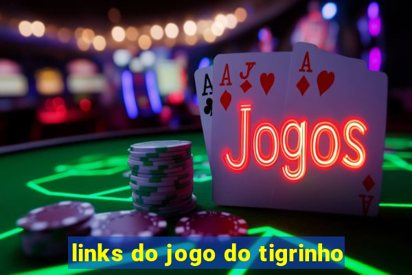 links do jogo do tigrinho